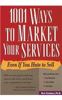 1001 Ways to Market Your Services