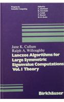 Lanczos Algorithms for Large Symmetric Eigenvalue Computations Vol. I Theory