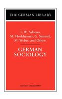 German Sociology: T.W. Adorno, M. Horkheimer, G. Simmel, M. Weber, and Others