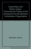 Superships and Nationstates: The Transnational Politics of the Intergovernmental Maritime Consultative Organization