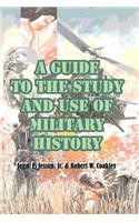 Guide to the Study and Use of Military History