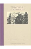 Discovery of the Yosemite and the Indian War of 1851 Which Led to That Event