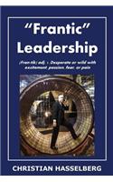 Frantic Leadership