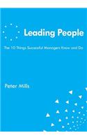Leading People the 10 Things Successful Managers Know and Do