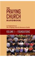 Praying Church Handbook--Volume I