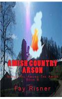 Amish Country Arson