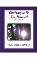 Chatting with The Beloved