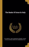 The Banks Of Issue In Italy