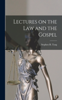 Lectures on the Law and the Gospel