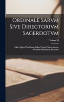 Ordinale Sarvm Sive Directorivm Sacerdotvm: (Liber, Quem Pica Sarum Vulgo Vocitat Clerus) Auctore Clemente Maydeston, Sacerdote; Volume 20