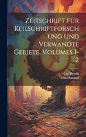 Zeitschrift Für Keilschriftforschung Und Verwandte Gebiete, Volumes 1-2