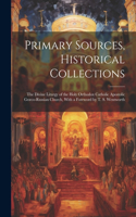 Primary Sources, Historical Collections