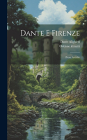 Dante e Firenze: Prose Antiche