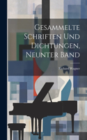 Gesammelte Schriften Und Dichtungen, Neunter Band