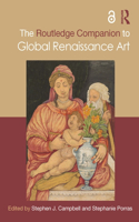 Routledge Companion to Global Renaissance Art