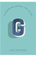 A Monogram Journal for Letter G Lined Notebook: Indigo Blue Watercolor Initial G Monogrammed Notepad Teal Aqua Cover