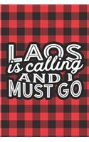 Laos Is Calling And I Must Go: A Blank Lined Journal for Sightseers Or Travelers Who Love This Country. Makes a Great Travel Souvenir.