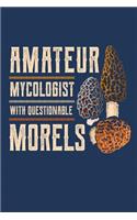Amateur Mycologist with Questionable Morels