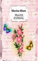 Marine Mom Prayer Journal: 60 days of Guided Prompts and Scriptures Butterfly Pink Floral Flowers