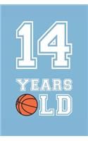 Basketball Notebook - 14 Years Old Basketball Journal - 14th Birthday Gift for Basketball Player - Basketball Diary