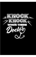 Knock Knock Whos There Doctor: Notebook 120 Pages Journal 6x9 Blank Line