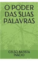 O Poder Das Suas Palavras