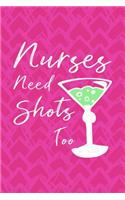 Nurses Need Shots Too