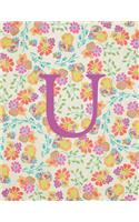 U: Monogram Initial U Notebook for Women and Girls-Bright Floral-120 Pages 8.5 x 11