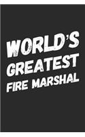 World's Greatest Fire Marshal: Blank Lined Composition Notebook Journals to Write in For Men or Women