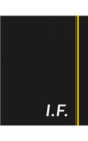 I.F.: Classic Monogram Lined Notebook Personalized With Two Initials - Matte Softcover Professional Style Paperback Journal Perfect Gift for Men and Women