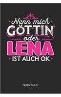 Nenn mich Göttin oder - Lena - ist auch OK - Notizbuch: Individuelles personalisiertes Frauen Namen Blanko Notizbuch für Lena, dotted leere Seiten. Coole Uni oder Schulsachen, beste Freundin, Namenstag, W