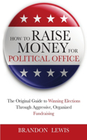 How to Raise Money for Political Office