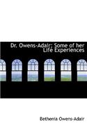 Dr. Owens-Adair; Some of Her Life Experiences