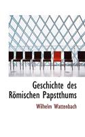 Geschichte Des Romischen Papstthums: (German)