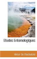 Etudes Entomologiques