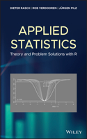 Applied Statistics – Theory and Problem Solutions with R