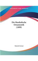 Musikalische Ornamentik (1899)