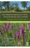 The Habitats Directive in its EU Environmental Law Context: European Nature's Best Hope?