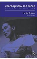 Martha Graham: A special issue of the journal Choreography and Dance(English)