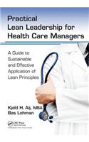 Practical Lean Leadership for Health Care Managers