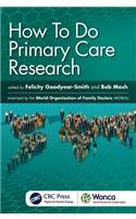 How To Do Primary Care Research