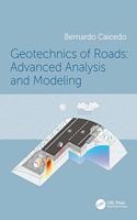 Geotechnics of Roads: Advanced Analysis and Modeling