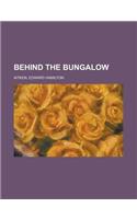 Behind the Bungalow: (English)