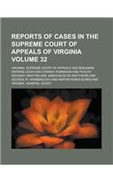 Reports of Cases in the Supreme Court of Appeals of Virginia Volume 32