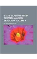 State Experiments in Australia & New Zealand (Volume 1)