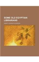 Some Old Egyptian Librarians