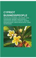 Cypriot Businesspeople: Stelios Haji-Ioannou, Asil Nadir, John Fredriksen, Mehmet Mustafao Lu, Anastasios George Leventis, George Paraskevaides(English)