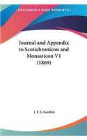 Journal and Appendix to Scotichronicon and Monasticon V1 (1869)
