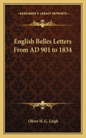 English Belles Letters from Ad 901 to 1834