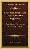 Lessons in Hypnotism and the Use of Suggestion